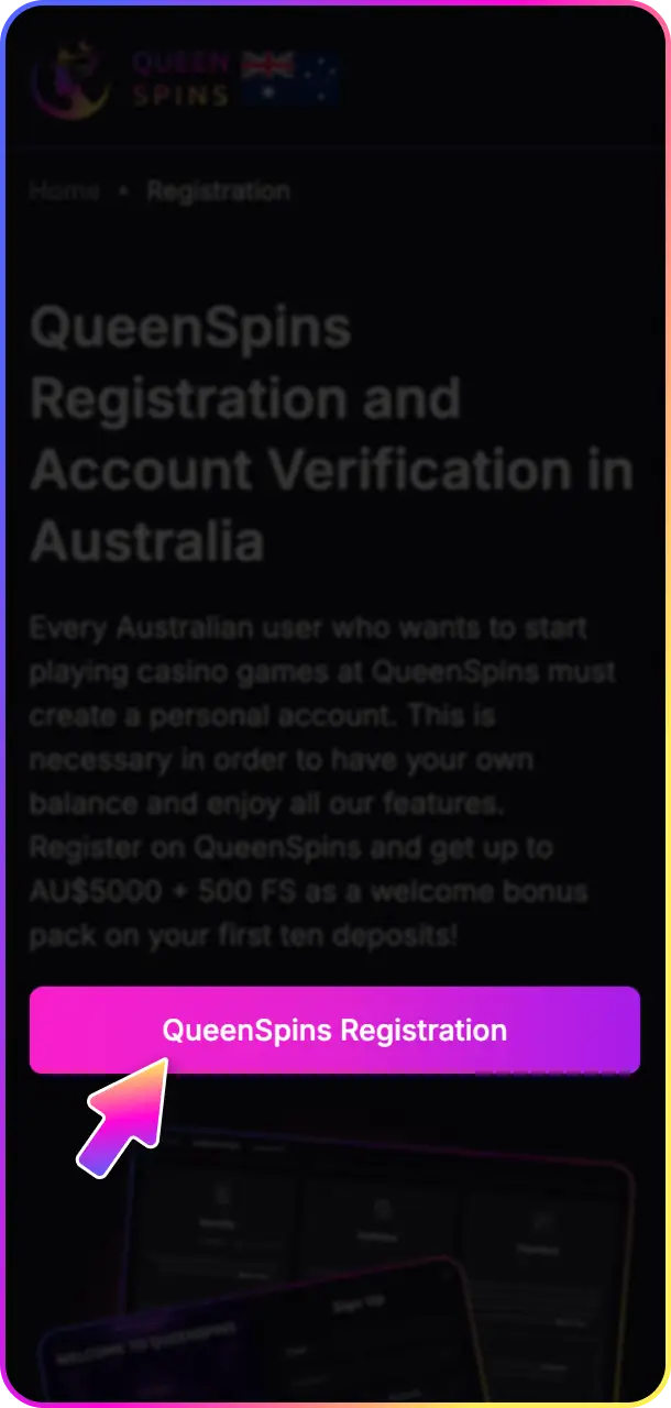 Go to the registration form to begin your QueenSpins account creation.