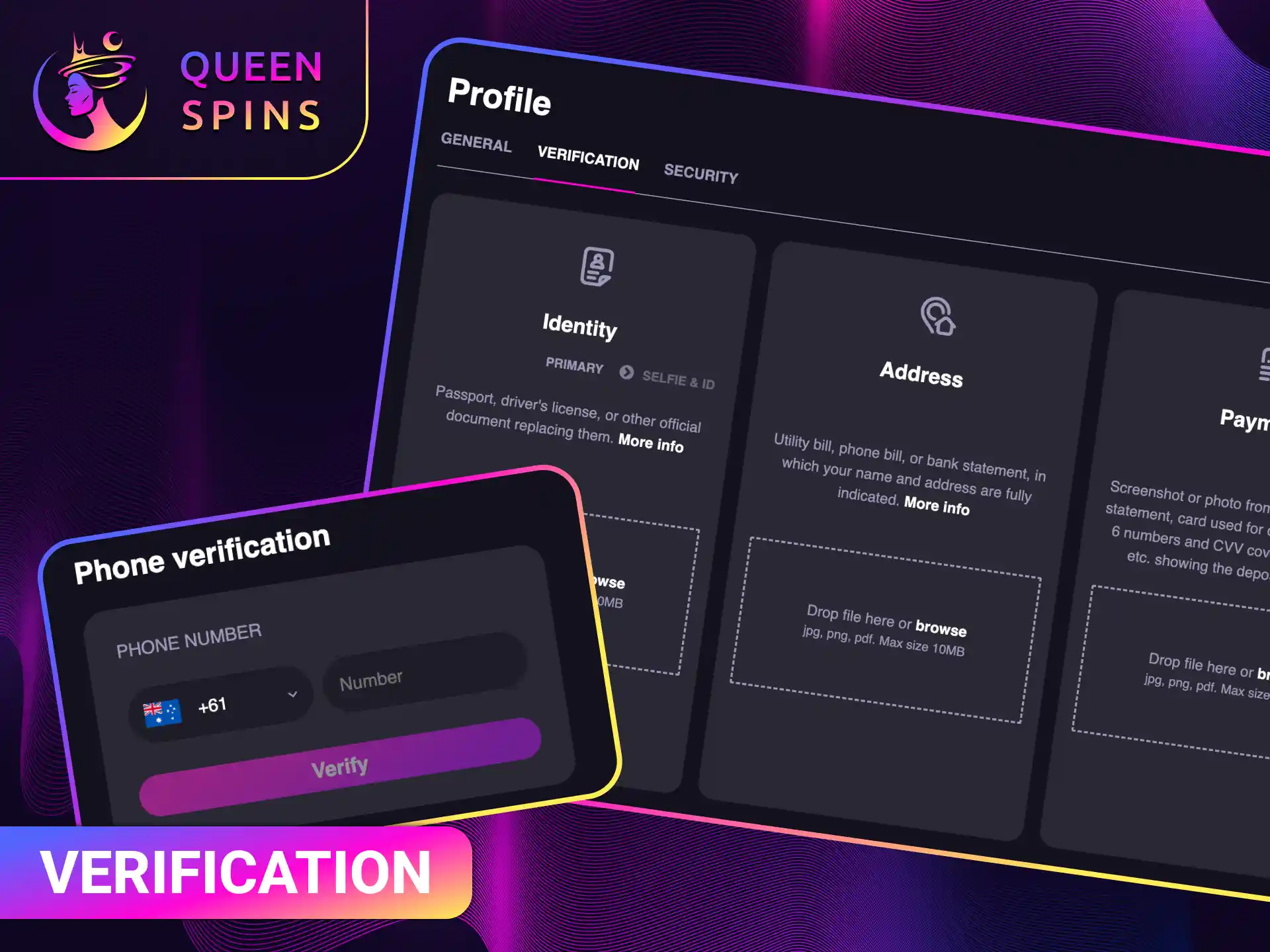 Undergo the QueenSpins verification process to enable secure and fast withdrawals.